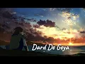 New lofi song Dard De Gaya _ Sidharth Malhotra _ Disha Patani  Raashii Khanna _ Hindi Sad Song lofi