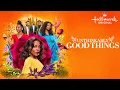 Unthinkably Good Things Hallmark Movies