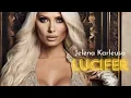 Download Lagu Jelena Karleusa - Lucifer ( Tekst)