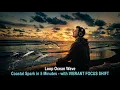 Coastal Spark in 5 Minutes - with VIBRANT FOCUS SHIFT