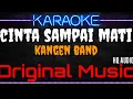 Download Lagu Karaoke Cinta Sampai Mati ( Original Music ) HQ Audio - Kangen Band