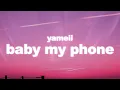 Yameii - Baby My Phone (Lyrics)