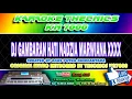 Lagu DJ GAMBARAN HATI NADZIA MARWIANA XXX KARAOKE KN 7000