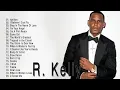 Download Lagu RKelly's Greatest Hits Best Songs of RKelly Full Album RKelly NEW Playlist 2018