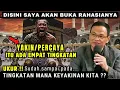 Download Lagu yakin / percaya itu ada 4 tingkatan , ukur sudah sampai tingkatan mana keyakinan kita #syaifulkarim