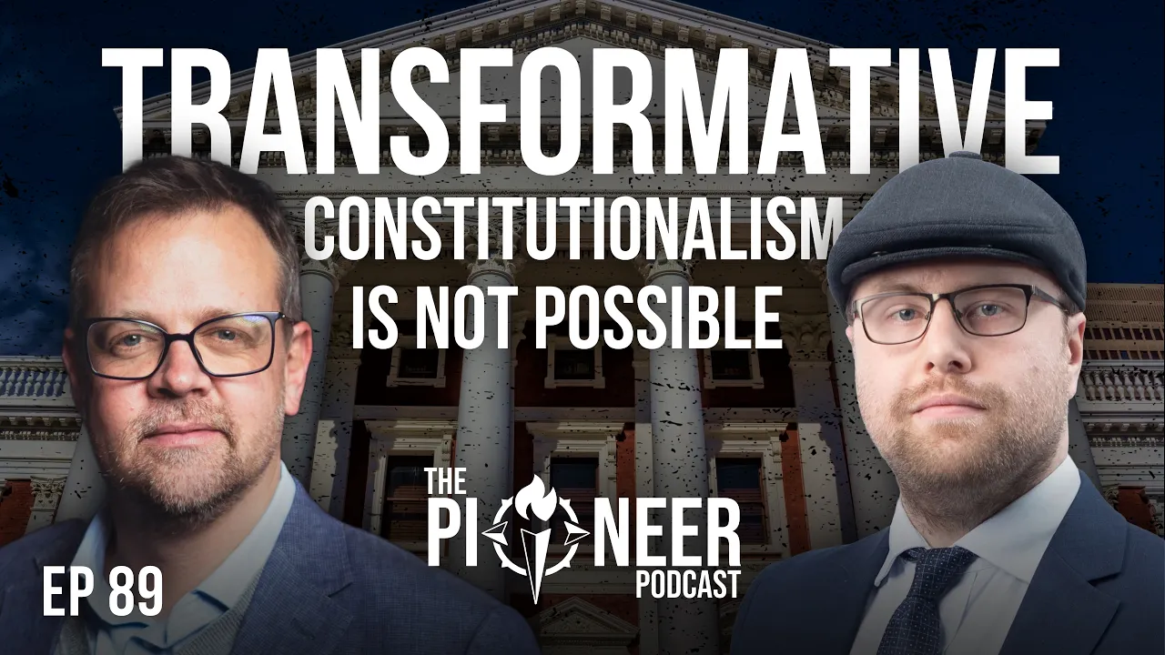 Why Transformation Violates Constitutionalism | Martin van Staden | TPP #89