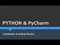 Python PyCharm Setup Getting Started