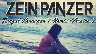 Download Zein Panzer - Remix Tinggal Kenangan Hip - Hop Ambon ( Remix Version ) MP3