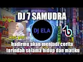 Download Lagu DJ 7 SAMUDRA RIMEX VIRAL TIKTOK 2022 FULL BASS HADIRMU AKAN MENJADI CERITA TERINDAH