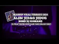 Download Lagu DJ ALIBI JEDAG JEDUG FULL BEAT || DJ KOMANG VIRAL DI TIKTOK TERBARU YANG KALIAN CARI!!!