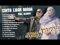 Lagu ANDRA RESPATI Feat GISMA WANDIRA | CINTA LUAR BIASA | POP MELAYU FULL ALBUM TERPOPULER 2025