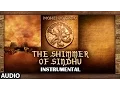 Download Lagu THE SHIMMER OF SINDHU Full Song | Mohenjo Daro | Hrithik Roshan, Pooja Hegde | A R Rahman