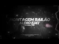 montagem bailão - edit audio [repsaj, atlxs, mc jhey]