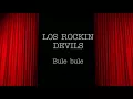 Los Rockin Devils -  Bule bule CON LETRA