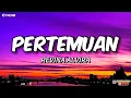 Download Lagu REVINA ALVIRA - PERTEMUAN (lirik Lagu)