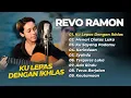 Download Lagu REVO RAMON - KULEPAS DENGAN IKHLAS - MENARI DIATAS LUKA || DANGDUT AKUSTIK TERPOPULER