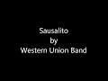 Sausalito by Western Union band