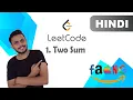 Two Sum Leetcode 1 - Easy Hindi