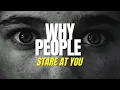 12 Reasons Why People Are Staring At You In Public Psychology Facts
