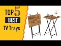 Top 5 TV Trays Reviews Best TV Trays 2021