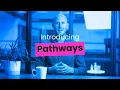 Introducing Pathways