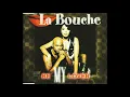 La Bouche - Do You Still Need Me