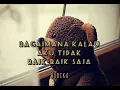 Download Lagu bagaimana kalau aku tidak baik-baik saja lirik  - Judika (cover Angga Candra)