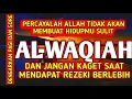 Download Lagu PERCAYALAH ALLAH TIDAK AKAN MEMBUAT HIDUPMU SULIT | PERBANYAK ISTIGHFAR | AL-WAQIAH MERDU | TADARUS