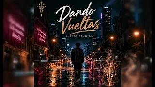 Dando Vueltas - Audio Oficial - Suteos Studios