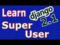 Learn Django 2 1 - How To Create Super User Admin Panel
