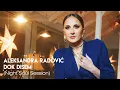 Download Lagu Aleksandra Radovic - Dok Disem (Night Soul Session)