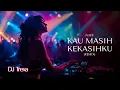 Download Lagu DJ Trexa - Kau Masih Kekasihku | Full House Music Remix Anak Dugem