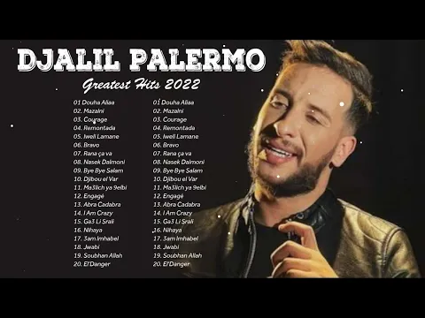 Download MP3 جليل باليرمو أفضل الأغاني || أفضل الأغاني جليل باليرمو || Djalil Palermo Best Arabic Songs 2022