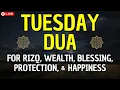 Download Lagu TUESDAY DUA | For Rizq, Wealth, Blessings, Protection, Joy, and Happiness