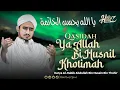Download Lagu QASIDAH YA ALLAH BI HUSNIL KHOTIMAH | HABIB HANIF ALATHAS