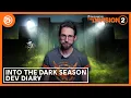 The Division 2 Into the Dark Season - Dev Diary