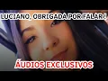 Download Lagu Áudios Exclusivos: Luciano Quebra Silêncio Sobre Caso Vitória Regina!