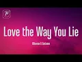 Download Lagu Rihanna , Eminem - Love The Way You Lie (Part II) (Lyrics)