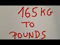 165 kg to pounds