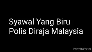 Download Syawal Yang Biru Polis Diraja Malaysia Lirik, MP3