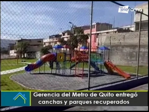 Gerencia del Metro de Quito entregó canchas y parques recuperados