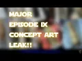MAJOR Star Wars Episode IX Concept Art Leak SPOILERS