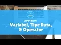 Chapter 01 Variabel Tipe Data dan Operator