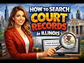 How to search court records in Illinois