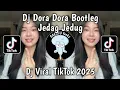 DJ DORA DORA BOOTLEG JEDAG JEDUG FULL BASS VIRAL TIKTOK TERBARU 2025 !