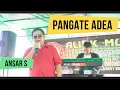 Download Lagu PANGATE ADEA | ANSAR S |alink musik