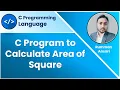 C Program to Calculate Area of Square