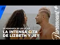 La cita de Lizbeth Rodriguez y Jey se puso MUY intensa La Venganza de los Ex VIP Paramount