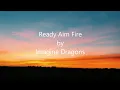 Download Lagu Imagine Dragons - Ready Aim Fire (lyrics) video