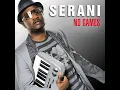 No Games - Serani